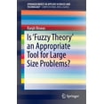 thumbnail image 1 of Is 'Fuzzy Theory' an Appropriate Tool for Large Size Problems?, (Paperback), 1 of 1