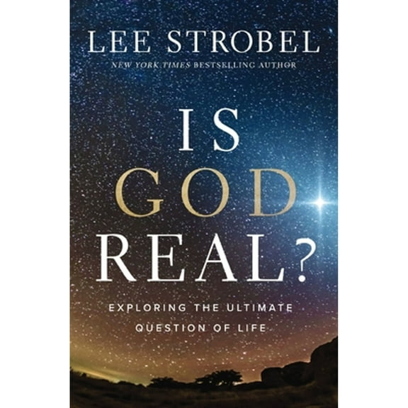 Pre-Owned Is God Real?: Exploring the Ultimate Question of Life (Hardcover) 0310367875 9780310367871