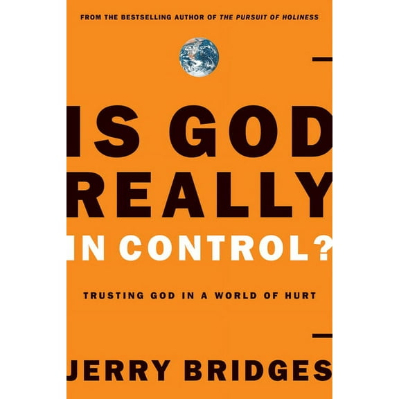 Is God Really In Control? : Trusting God in a World of Hurt (Paperback)