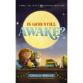thumbnail image 1 of Is God Still Awake?: A Small Girl with a Big Question about God, (Board Book), 1 of 1