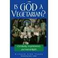 thumbnail image 1 of Is God a Vegetarian?: Christianity, Vegetarianism, and Animal Rights, (Paperback), 1 of 2