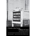 thumbnail image 1 of Pre-Owned Is God a White Racist?: A Preamble to Black Theology (Paperback) 0807010332 9780807010334, 1 of 1