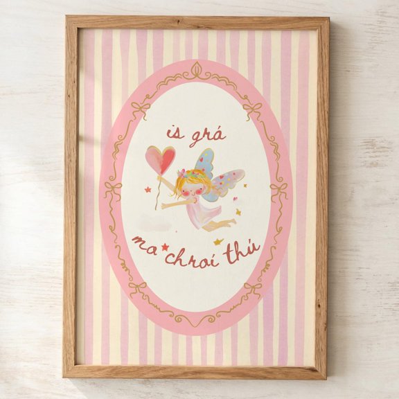 Is Grá Mo Chroà Thú You Are My Hearts Love Irish Fairy Wall Art Unframed Paper Print