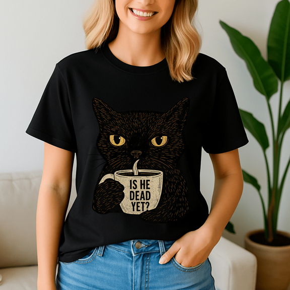 Is He Dead Yet Shirt, Humor Cat Anti Tshirt, Protect Tee