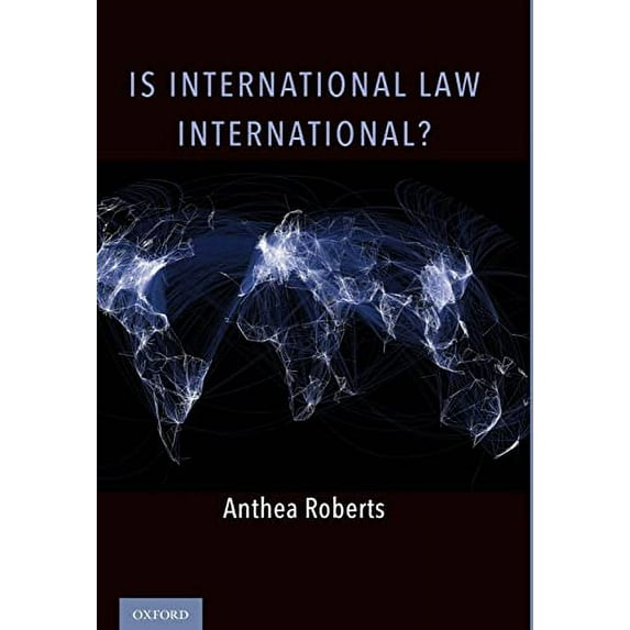 Pre-Owned Is International Law International? (Hardcover) 0190696419 9780190696412