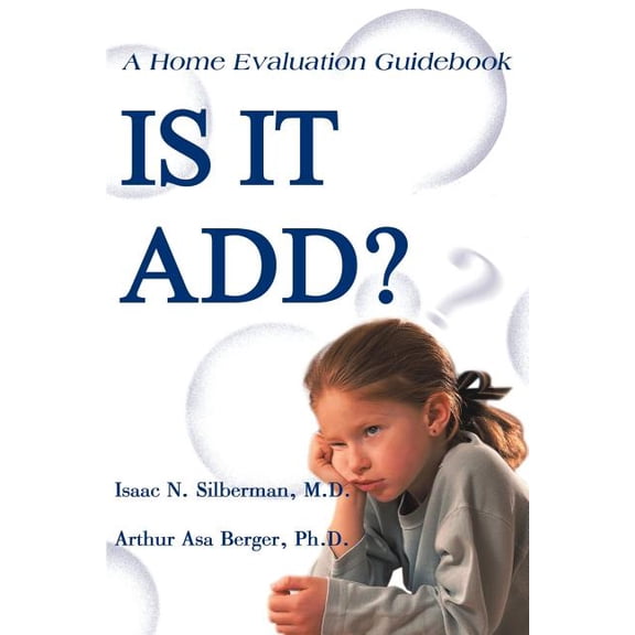Is It Add?: A Home Evaluation Guidebook, (Paperback)