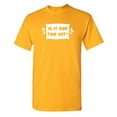 thumbnail image 1 of Is It Bed Time Yet Sarcastic Humor Graphic Novelty Funny T Shirt, 1 of 5