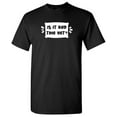 thumbnail image 1 of Is It Bed Time Yet Sarcastic Humor Graphic Novelty Funny T Shirt, 1 of 5