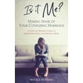 thumbnail image 1 of Pre-Owned Is It Me? Making Sense of Your Confusing Marriage: A Christian Woman's Guide to Hidden Emotional and Spiritual Abuse (Paperback) 1732894302 9781732894303, 1 of 1