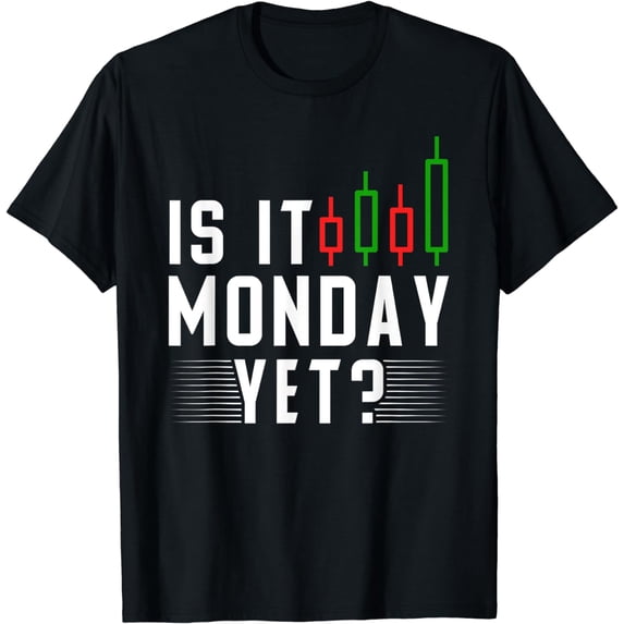 Is It Monday Yet Trading Candles T-Shirt