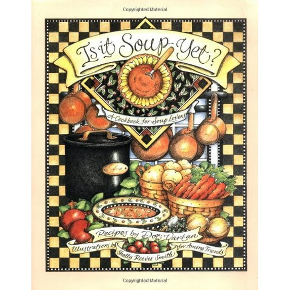 Pre-Owned Is It Soup Yet? A Cookbook for Soup Lovers (Hardcover) 0836269934 9780836269932