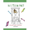 thumbnail image 1 of Is It Time Yet?: An Advent Journey Coloring Book (Paperback), 1 of 1
