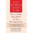 thumbnail image 1 of Pre-Owned Is It Worth Dying For?: A Self-Assessment Program to Make Stress Work for You, Not Against You (Paperback) 0553344269 9780553344264, 1 of 1