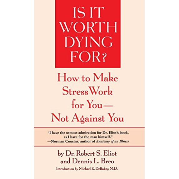 Pre-Owned Is It Worth Dying For?: A Self-Assessment Program to Make Stress Work for You, Not Against You (Paperback) 0553344269 9780553344264