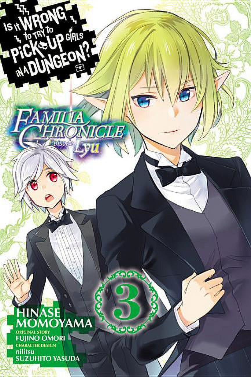 Is It Wrong To Try To Pick Up Manga Is It Wrong to Try to Pick Up Girls in a Dungeon? Familia Ch: Is It