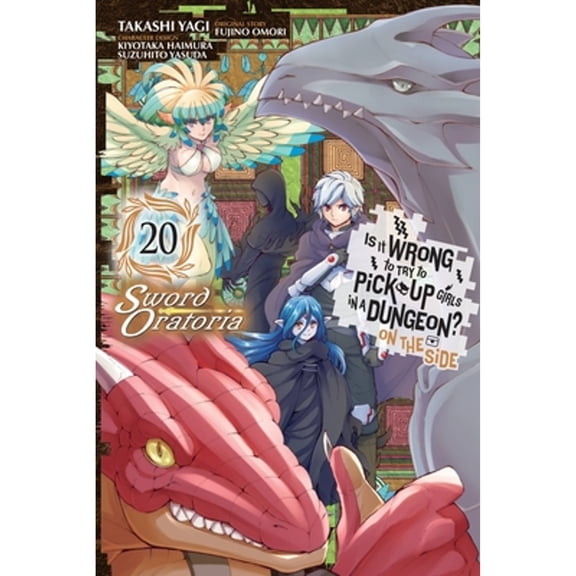 Pre-Owned Is It Wrong to Try to Pick Up Girls in a Dungeon? On the Side: Sword Oratoria, Vol. 20 (manga): Volume 20 Paperback