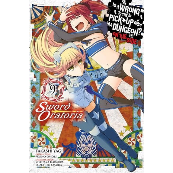 Pre-Owned Is It Wrong to Try to Pick Up Girls in a Dungeon? Sword Oratoria, Vol. 9 (Is It Wrong to Try to Pick Up Girls in a Dungeon? on the Side: Sword Oratoria) Paperback