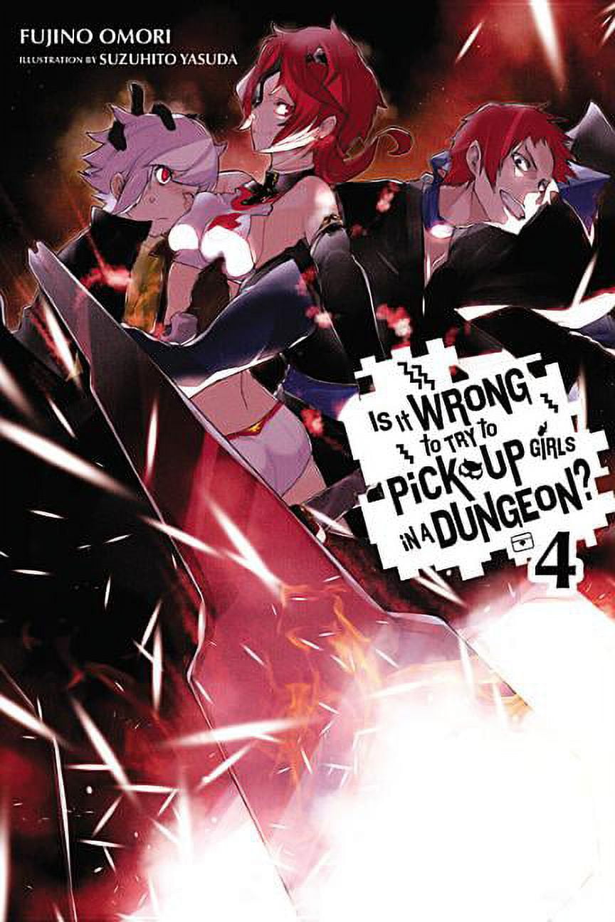 Is It Wrong to Try to Pick Up Girls in a Dungeon? (light novel): Is It