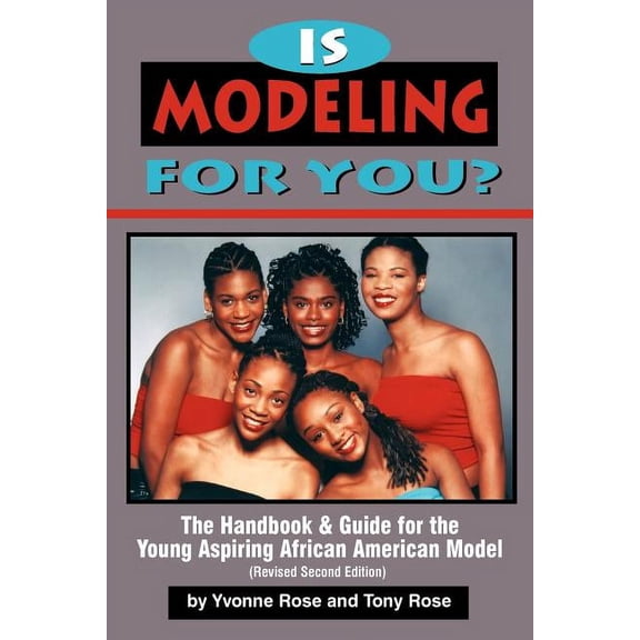 Is Modeling for You? The Handbook and Guide for the Young Aspiring African American Model (Revised Second Edition) (Paperback)
