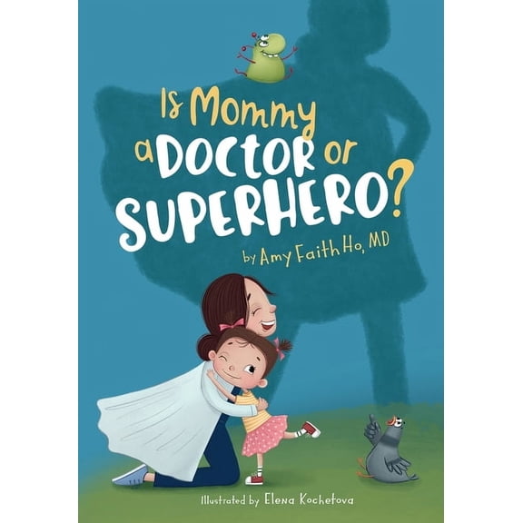 Is Mommy a Doctor or Superhero?, (Paperback)