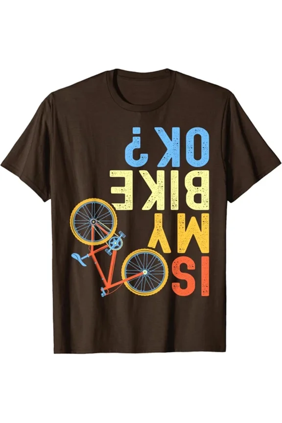 Is My Bike Ok, Cycling Cyclist Design Unisex T-Shirt