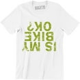 thumbnail image 1 of Is My Bike Okay? Funny Cycling Road Mountain Cycle Men's Bicycle Tee Shirt, 1 of 4