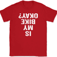 thumbnail image 1 of Is My Bike Okay T-Shirt Tee Funny Motorcycle Riding Wreck - Red, 3XL, 1 of 1