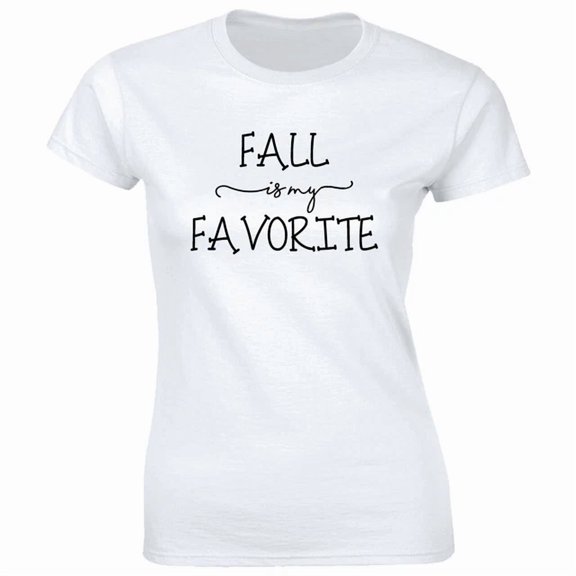 Is My Favorite Short Sleeve Women Fall Phrase Suited To Casual Events And Everyday Wear T-Shirt, Size S-5XL