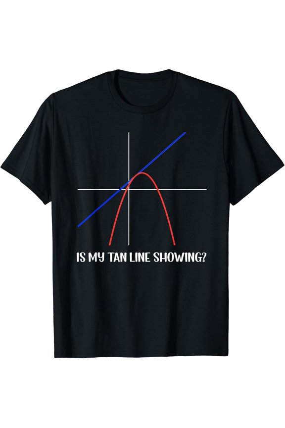 Is My Tan Line Showing - Cool Math Teacher Tan Lines T-Shirt Size S-5XL