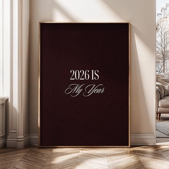 Is My Year New Year Motivation Goal Manifestation Quote Minimal Typography Vision Board Poster Unframed Paper Print