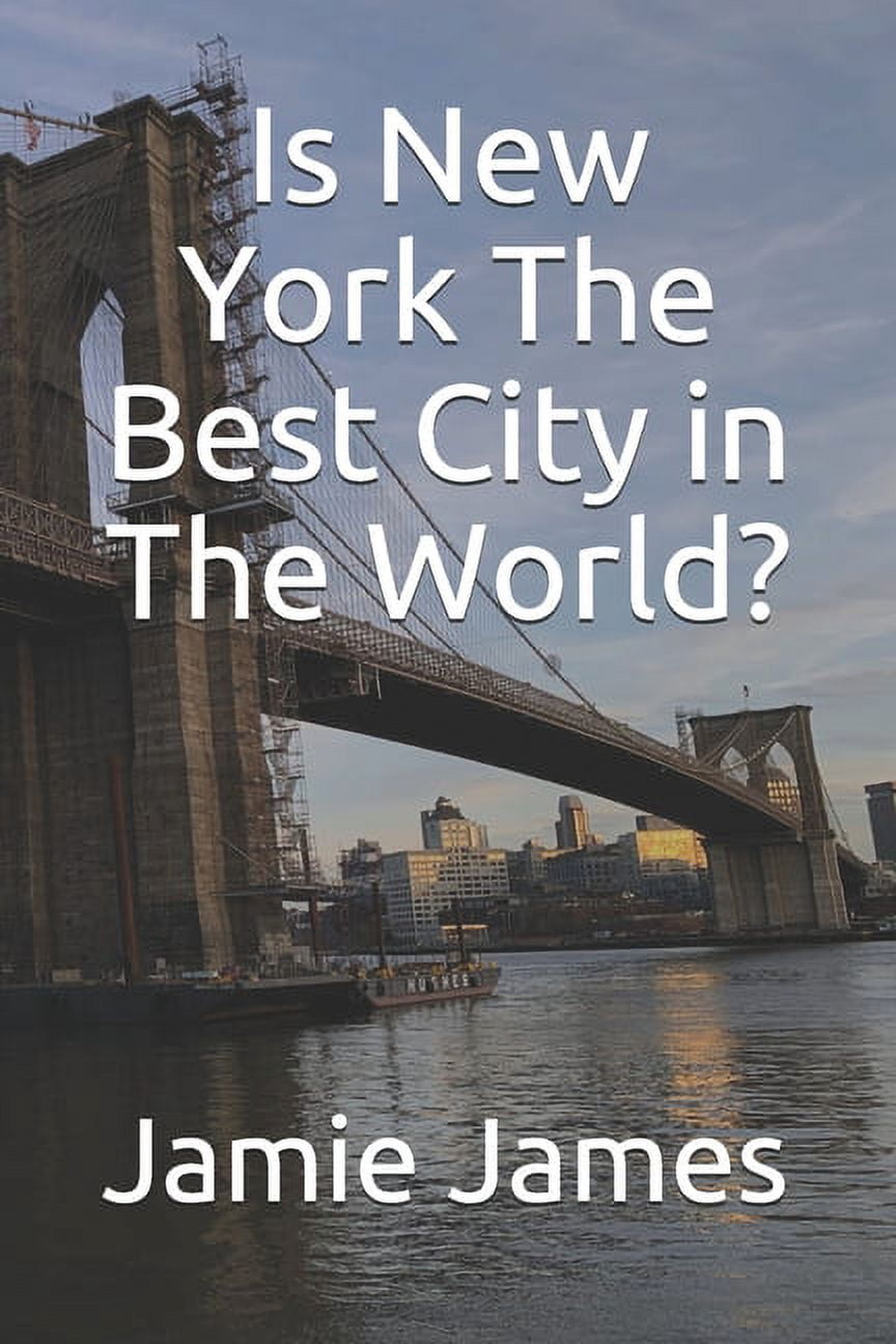 Is New York The Best City in The World? - Walmart.com
