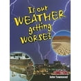 thumbnail image 1 of Pre-Owned Is Our Weather Getting Worse? (Paperback) 0778799794 9780778799795, 1 of 1