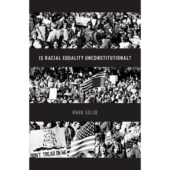 Is Racial Equality Unconstitutional?, (Hardcover)
