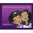 thumbnail image 1 of Is She Always Going to Love Me?, (Hardcover), 1 of 1