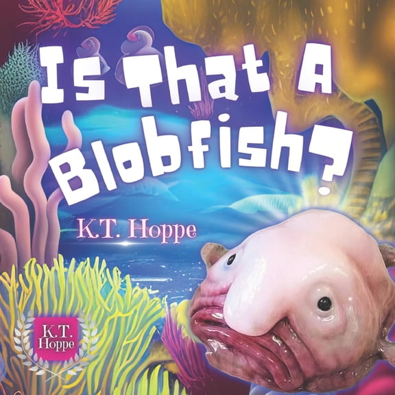 Is That... ? Is That A Blobfish?: A Charming Adventure for Early Readers, (Paperback)