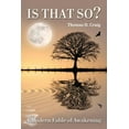 thumbnail image 1 of Is That So? a Modern Fable of Awakening (Paperback), 1 of 1