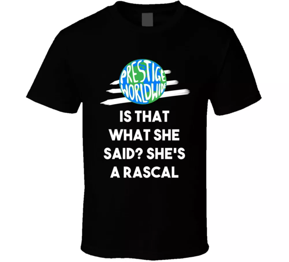 Is That What She Said She S A Rascal Step Brothers Movie Prestige Worldwide Quot