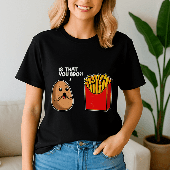 Is That You Bro Potato French Fry Vegetable Funny Food Pun Shirt
