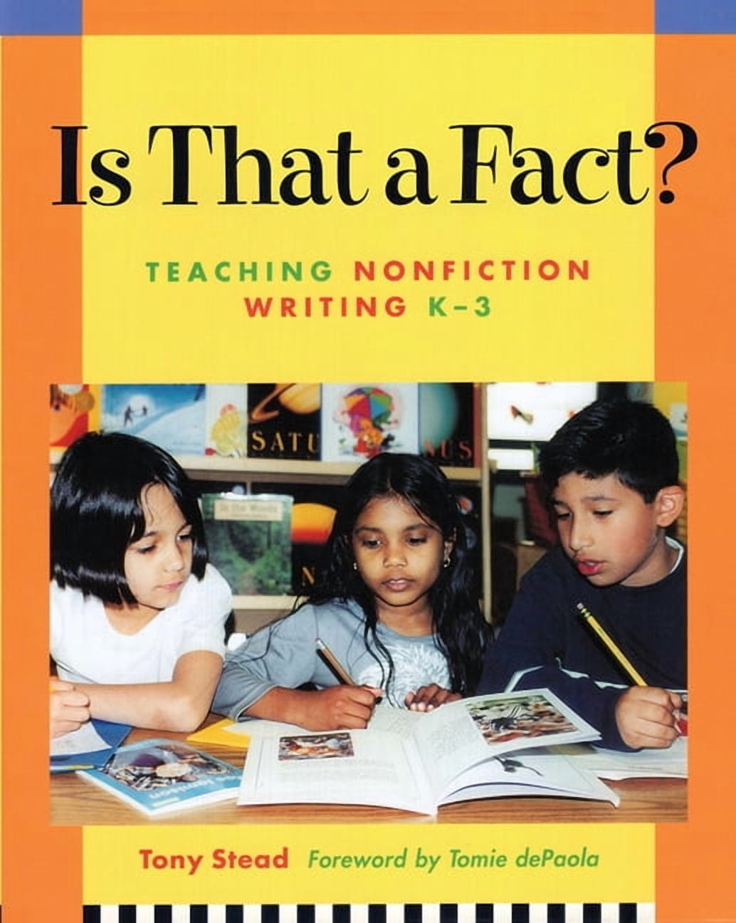 Is That a Fact?: Teaching Nonfiction Writing, K-3, (Paperback)