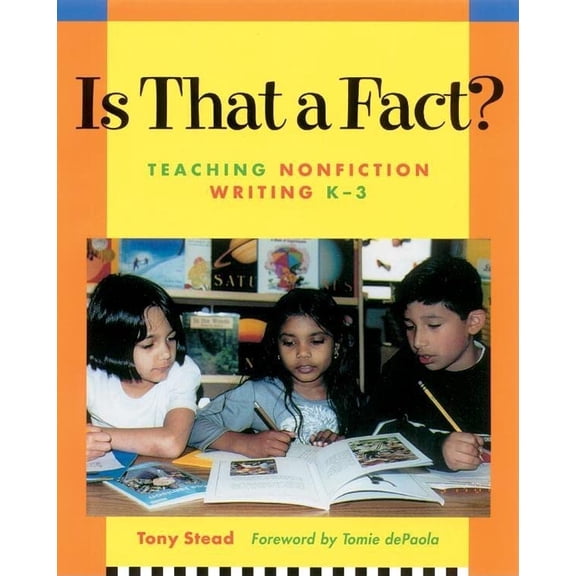 Pre-Owned Is That a Fact?: Teaching Nonfiction Writing, K-3 (Paperback) 1571103317 9781571103314