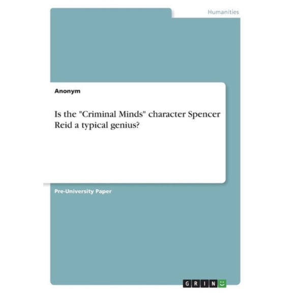 Is The Criminal Minds Character Spencer Reid A Typical Genius?