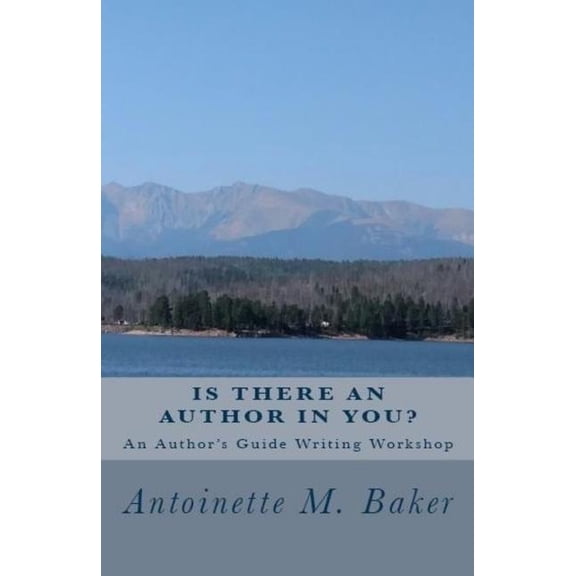 Is There An Author In You?: An Author's Guide Writing Workshop, (Paperback)