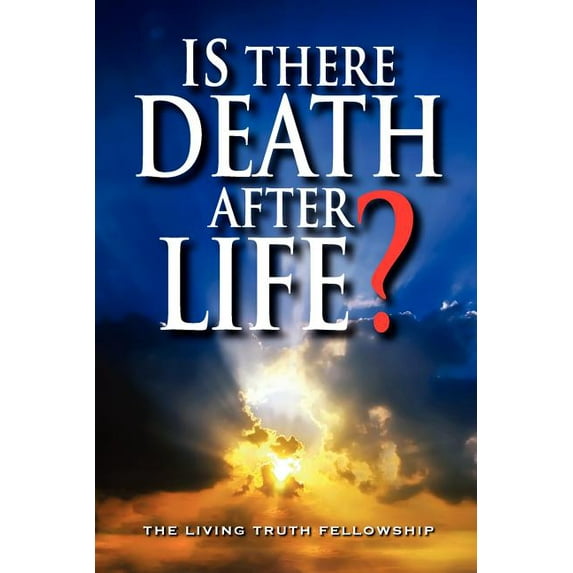 Is There Death After Life? 6th Edition