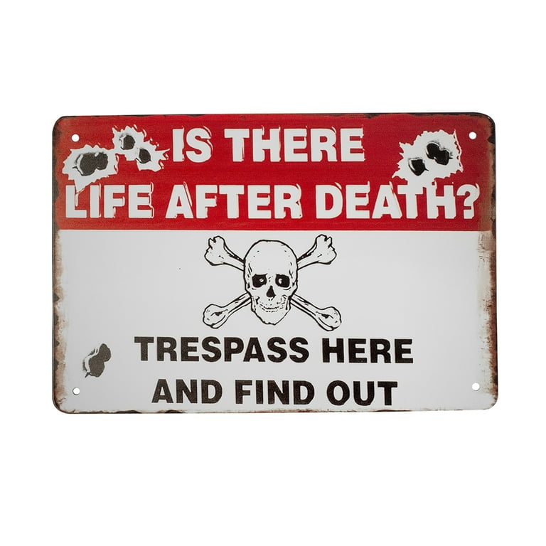 Novelty Metal Life After Death No Trespassing Wall Sign Property Warning Notice Novelty Metal Life After Death No Trespassing Wall Sign Property Warning Notice