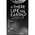 thumbnail image 1 of Is There Life on Earth?: (The Transmutation Octave), (Paperback), 1 of 1