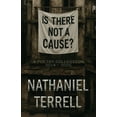 thumbnail image 1 of Is There Not A Cause?, (Paperback), 1 of 1