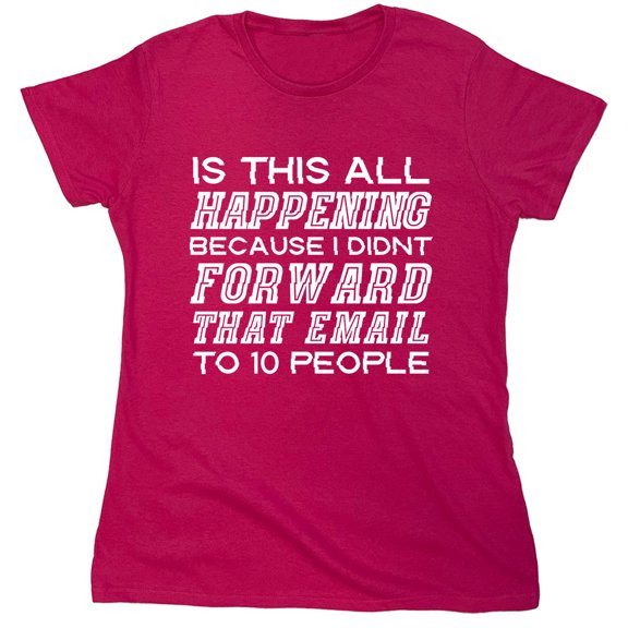 Is This All Happening Sarcastic Humor Novelty Funny Women's Casual Tees