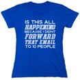 thumbnail image 1 of Is This All Happening Sarcastic Humor Novelty Funny Women's Casual Tees, 1 of 3
