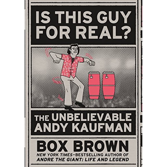 Pre-Owned Is This Guy for Real?: The Unbelievable Andy Kaufman (Paperback) 1626723168 9781626723160
