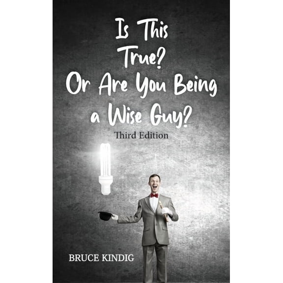 Is This True? Or Are You Being a Wise Guy?, (Hardcover)